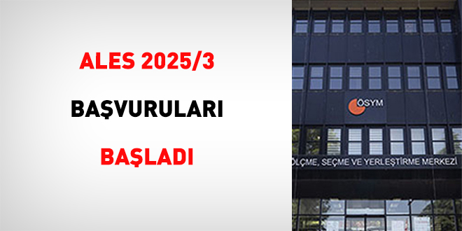ALES 2025/3 Başvuruları Başladı